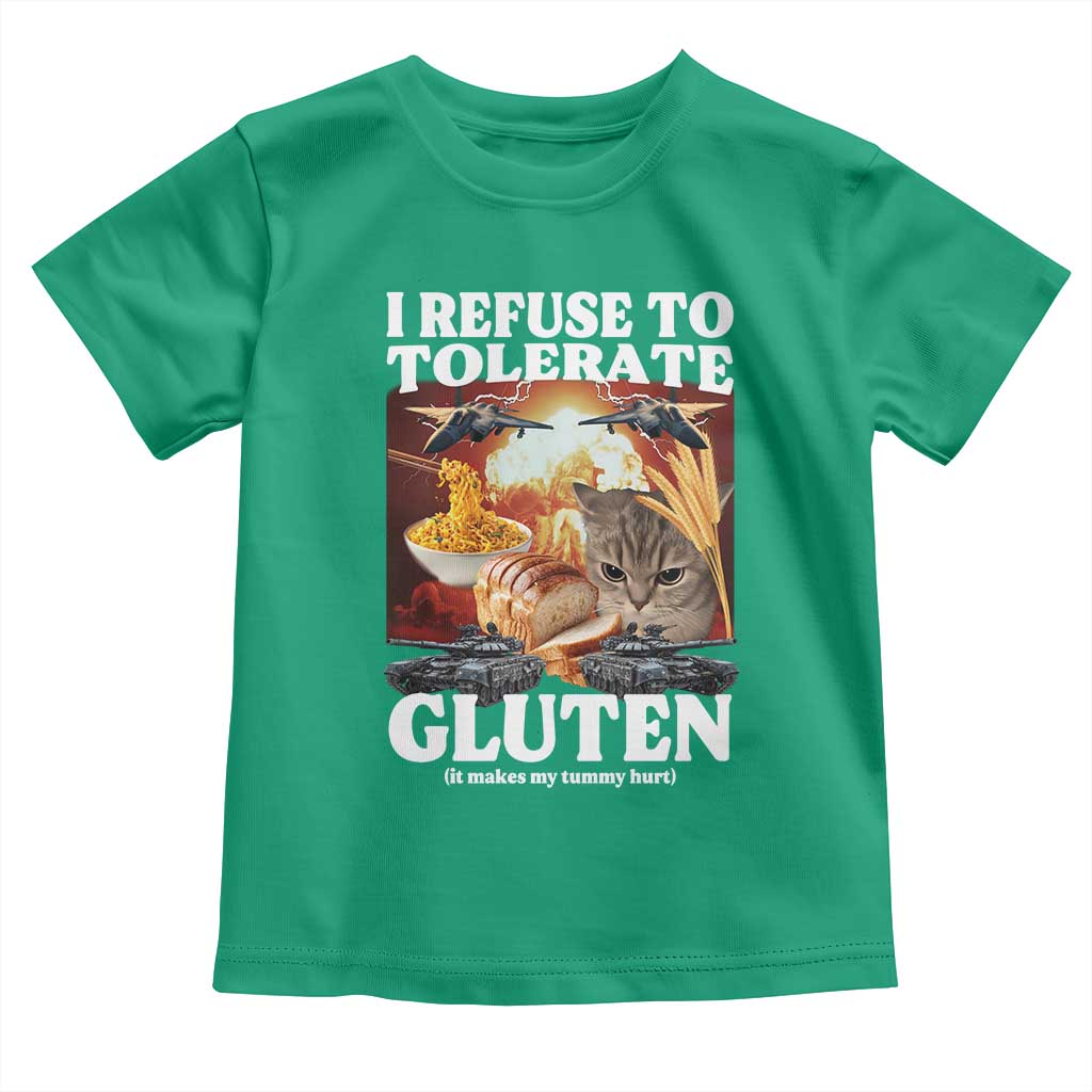 Gluten Intolerance Cat Meme Toddler T Shirt I Refuse To Tolerate Gluten TS10 Irish Green Print Your Wear