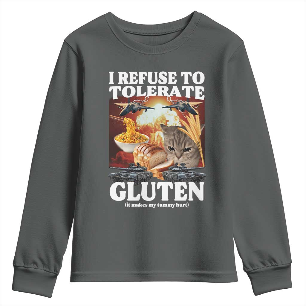 Gluten Intolerance Cat Meme Youth Sweatshirt I Refuse To Tolerate Gluten TS10 Dark Heather Print Your Wear