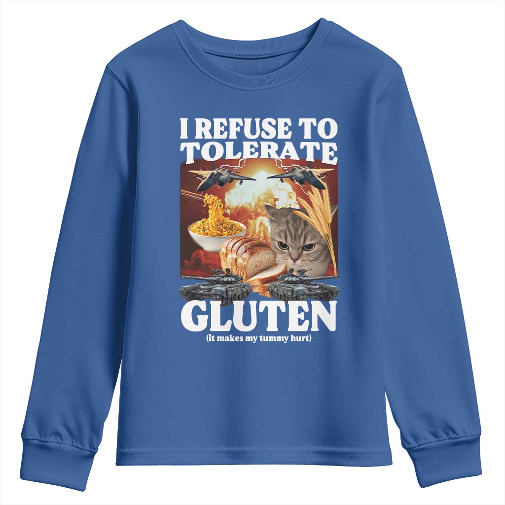 Gluten Intolerance Cat Meme Youth Sweatshirt I Refuse To Tolerate Gluten TS10 Royal Blue Print Your Wear