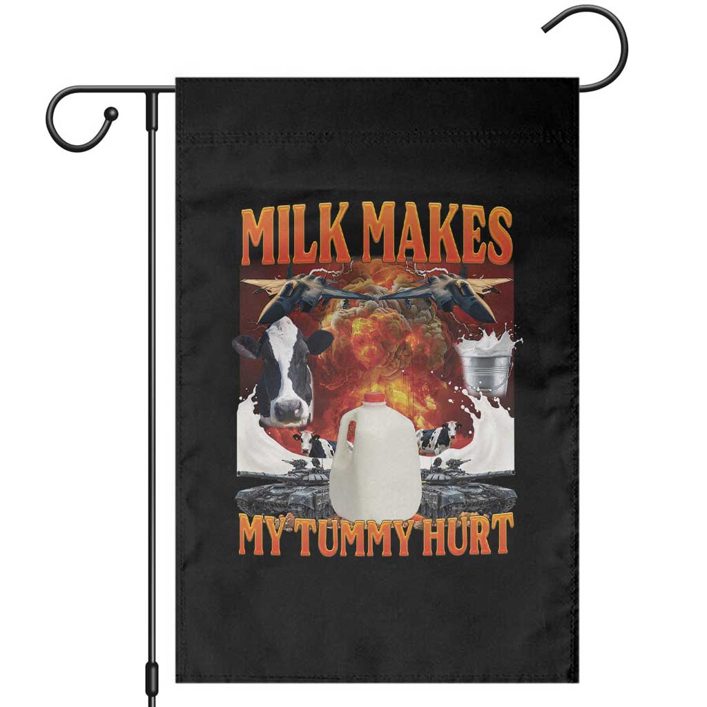 Lactose Intolerant Meme Garden Flag Milk Makes My Tummy Hurt Vintage Bootleg Graphic TS10 Black Print Your Wear