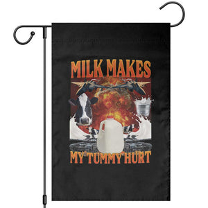 Lactose Intolerant Meme Garden Flag Milk Makes My Tummy Hurt Vintage Bootleg Graphic TS10 Black Print Your Wear