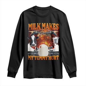 Lactose Intolerant Meme Long Sleeve Shirt Milk Makes My Tummy Hurt Vintage Bootleg Graphic TS10 Black Print Your Wear