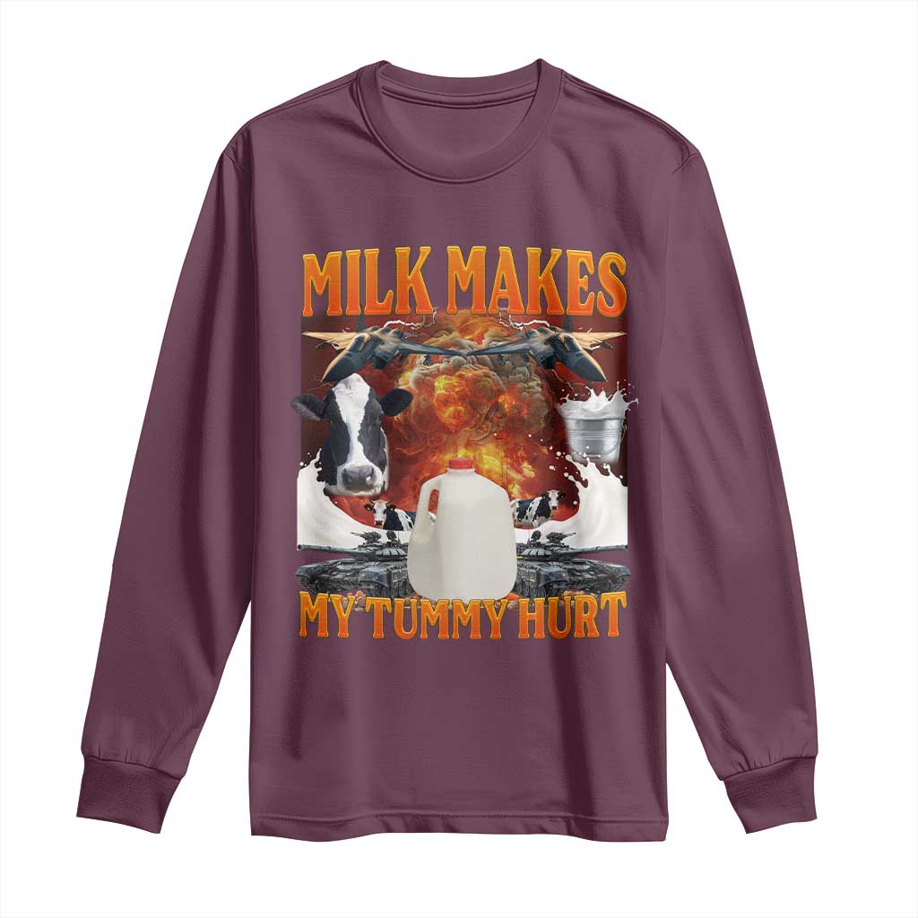 Lactose Intolerant Meme Long Sleeve Shirt Milk Makes My Tummy Hurt Vintage Bootleg Graphic TS10 Maroon Print Your Wear