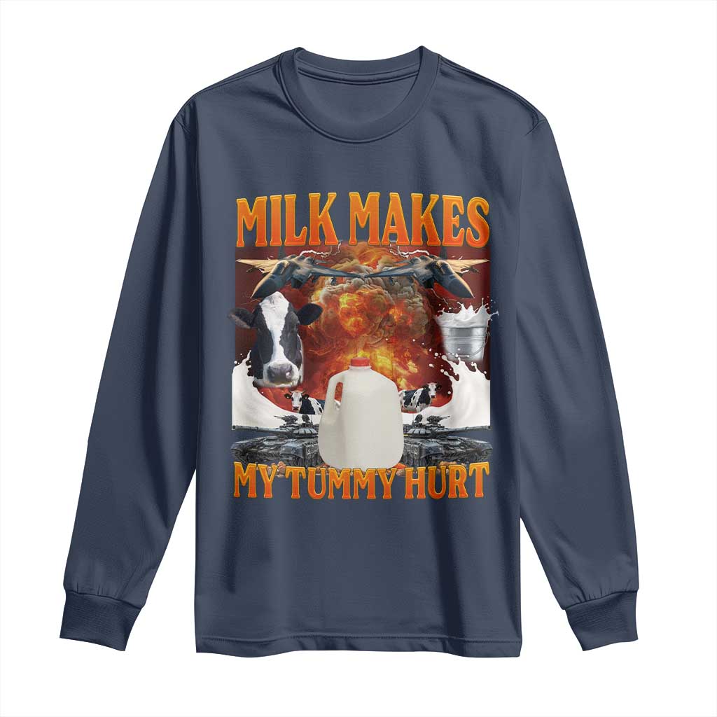 Lactose Intolerant Meme Long Sleeve Shirt Milk Makes My Tummy Hurt Vintage Bootleg Graphic TS10 Navy Print Your Wear