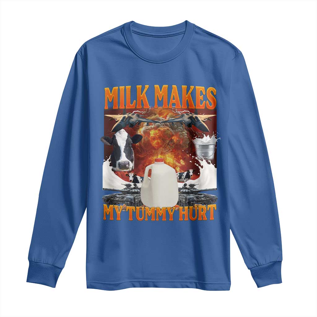 Lactose Intolerant Meme Long Sleeve Shirt Milk Makes My Tummy Hurt Vintage Bootleg Graphic TS10 Royal Blue Print Your Wear