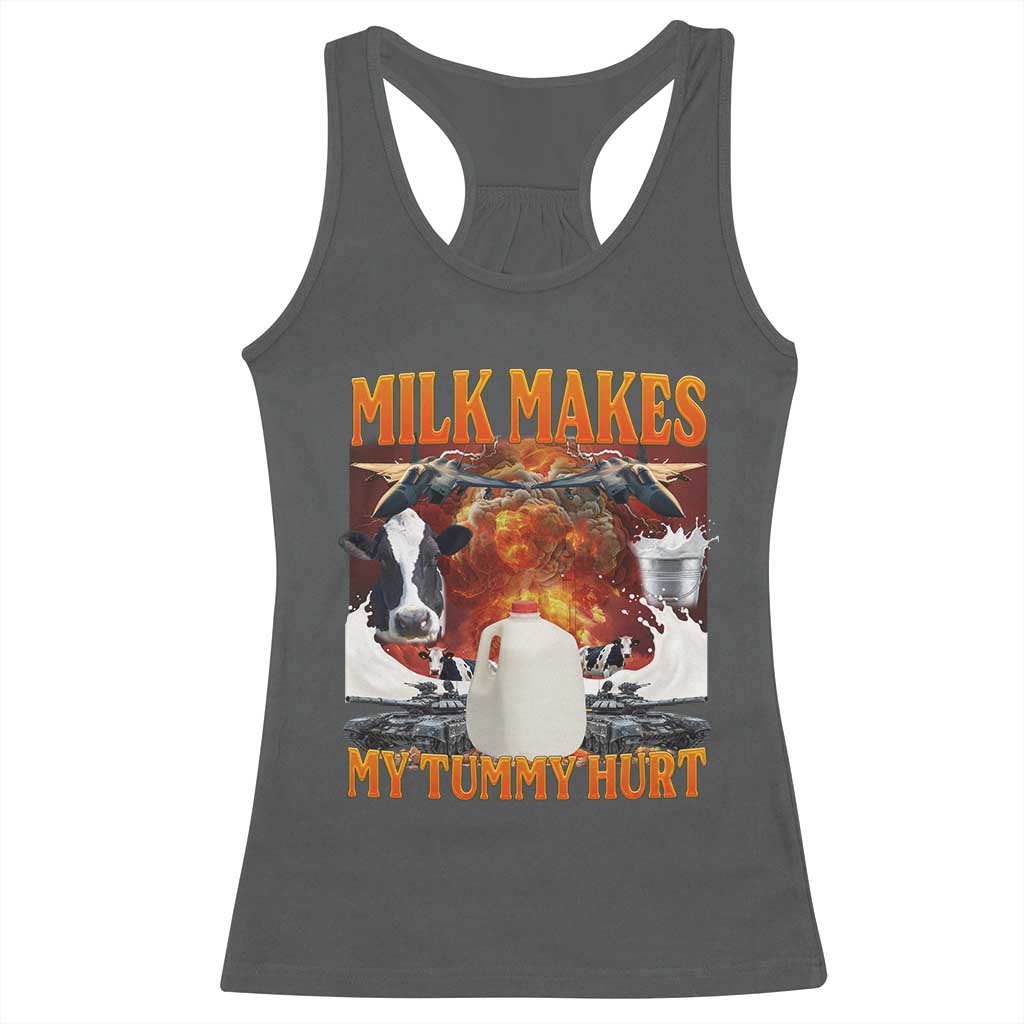 Lactose Intolerant Meme Racerback Tank Top Milk Makes My Tummy Hurt Vintage Bootleg Graphic TS10 Dark Heather Print Your Wear