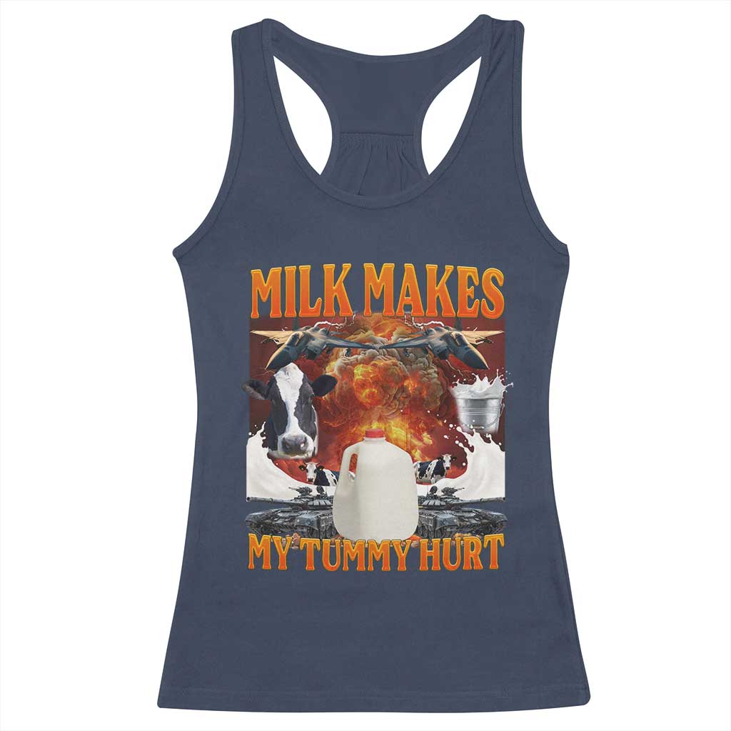 Lactose Intolerant Meme Racerback Tank Top Milk Makes My Tummy Hurt Vintage Bootleg Graphic TS10 Navy Print Your Wear