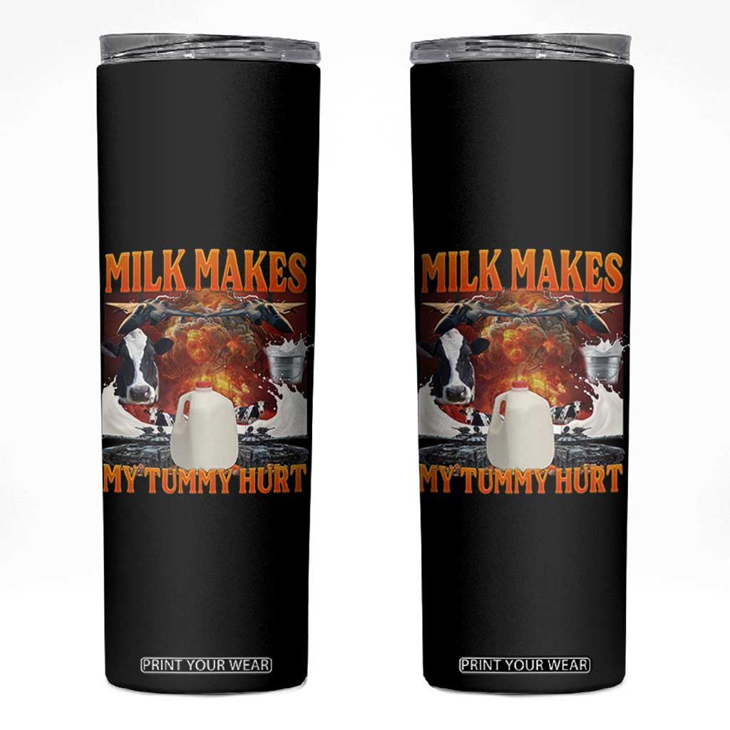 Lactose Intolerant Meme Skinny Tumbler Milk Makes My Tummy Hurt Vintage Bootleg Graphic TS10 Black Print Your Wear