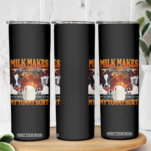 Lactose Intolerant Meme Skinny Tumbler Milk Makes My Tummy Hurt Vintage Bootleg Graphic TS10 Print Your Wear