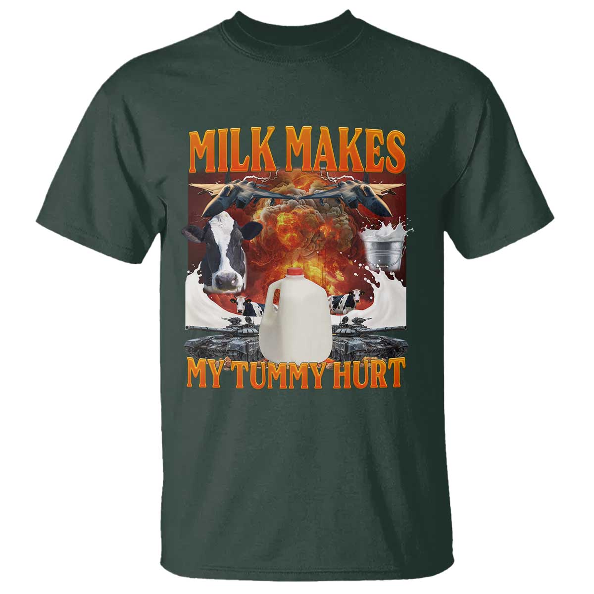 Lactose Intolerant Meme T Shirt Milk Makes My Tummy Hurt Vintage Bootleg Graphic TS10 Dark Forest Green Print Your Wear