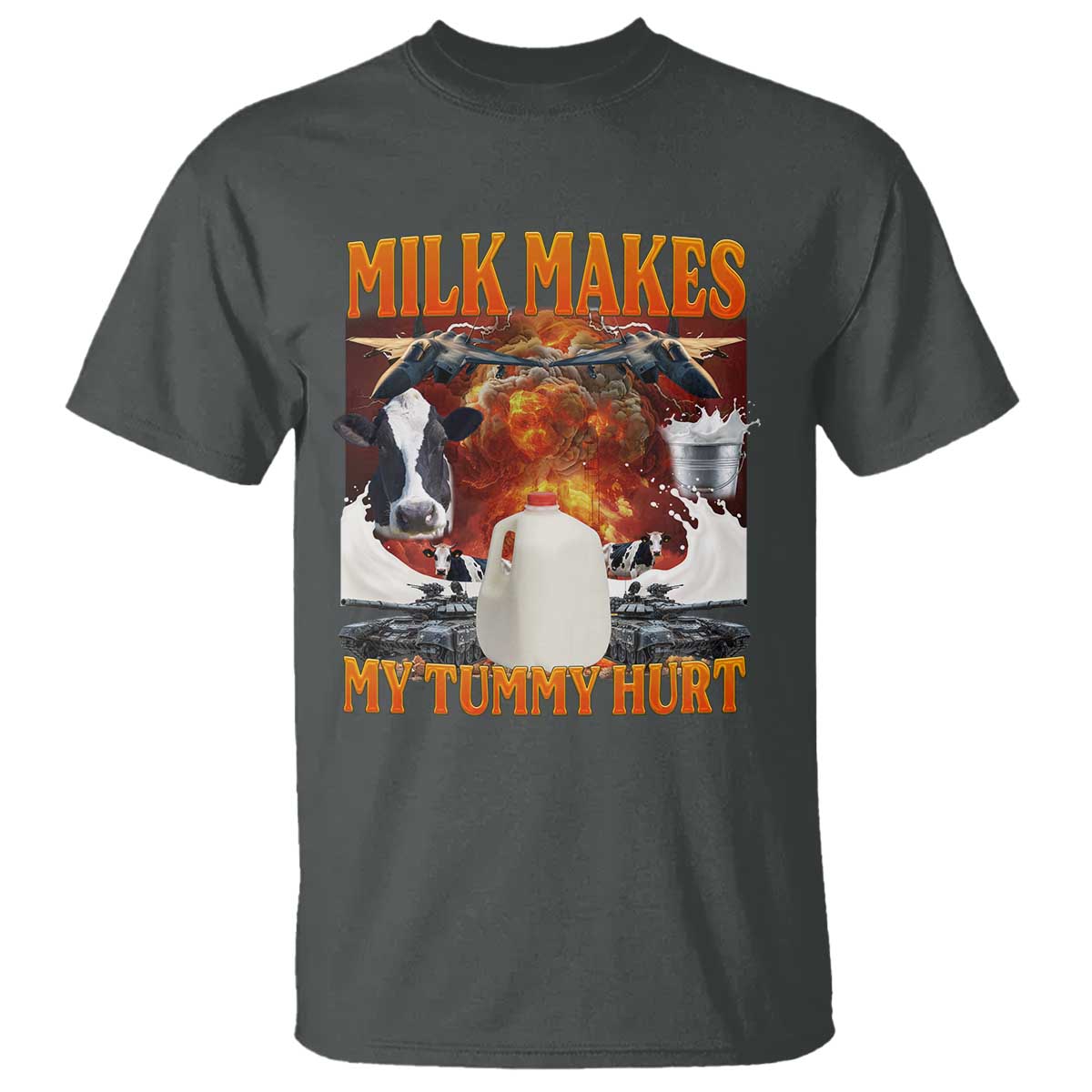 Lactose Intolerant Meme T Shirt Milk Makes My Tummy Hurt Vintage Bootleg Graphic TS10 Dark Heather Print Your Wear