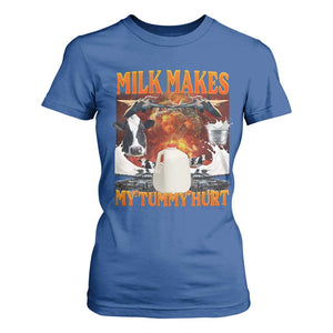 Lactose Intolerant Meme T Shirt For Women Milk Makes My Tummy Hurt Vintage Bootleg Graphic TS10 Royal Blue Print Your Wear
