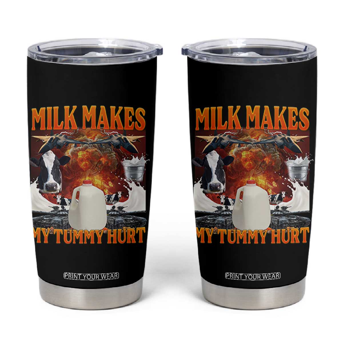 Lactose Intolerant Meme Tumbler Cup Milk Makes My Tummy Hurt Vintage Bootleg Graphic TS10 Black Print Your Wear