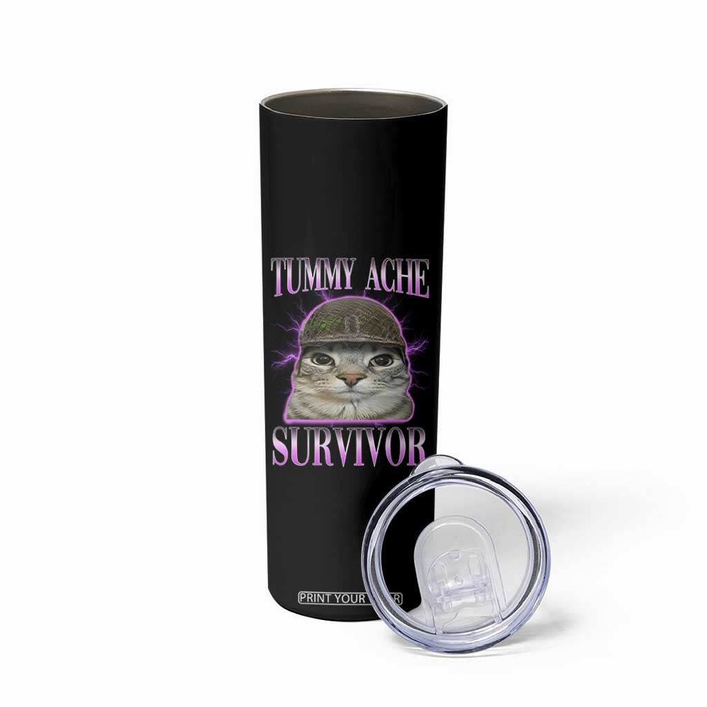 Tummy Ache Survivor Cat Meme Skinny Tumbler Funny Trending Oddly Specific Brainrot Memes TS10 Print Your Wear