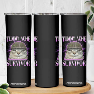 Tummy Ache Survivor Cat Meme Skinny Tumbler Funny Trending Oddly Specific Brainrot Memes TS10 Print Your Wear