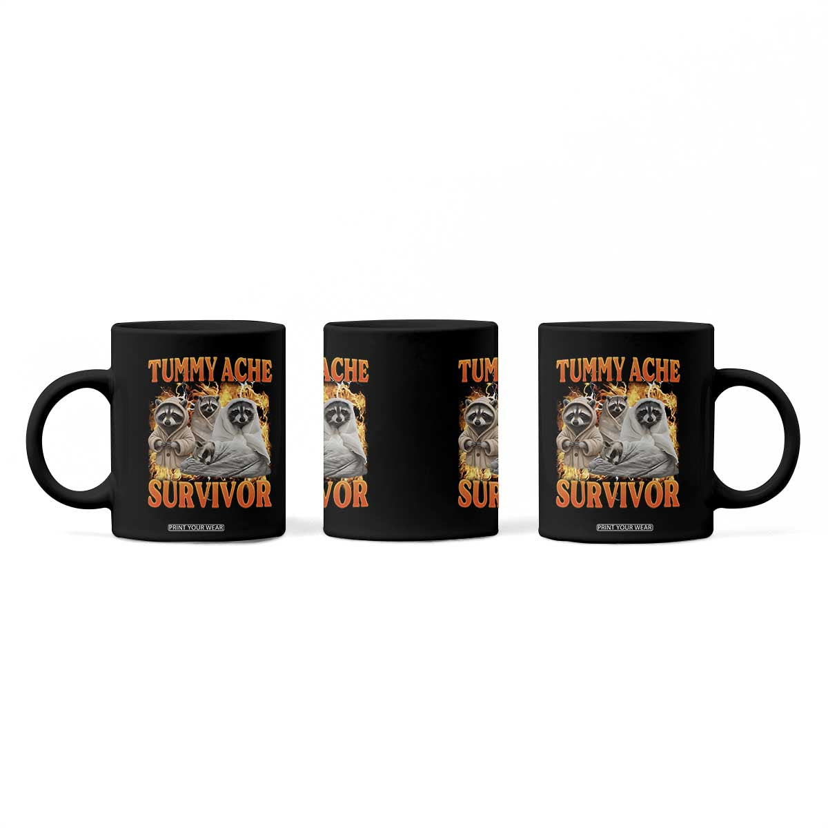 Tummy Ache Survivor Raccoon Meme Coffee Mug TS10 Print Your Wear