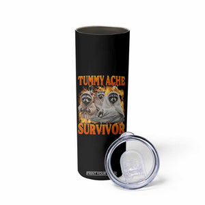 Tummy Ache Survivor Raccoon Meme Skinny Tumbler TS10 Print Your Wear