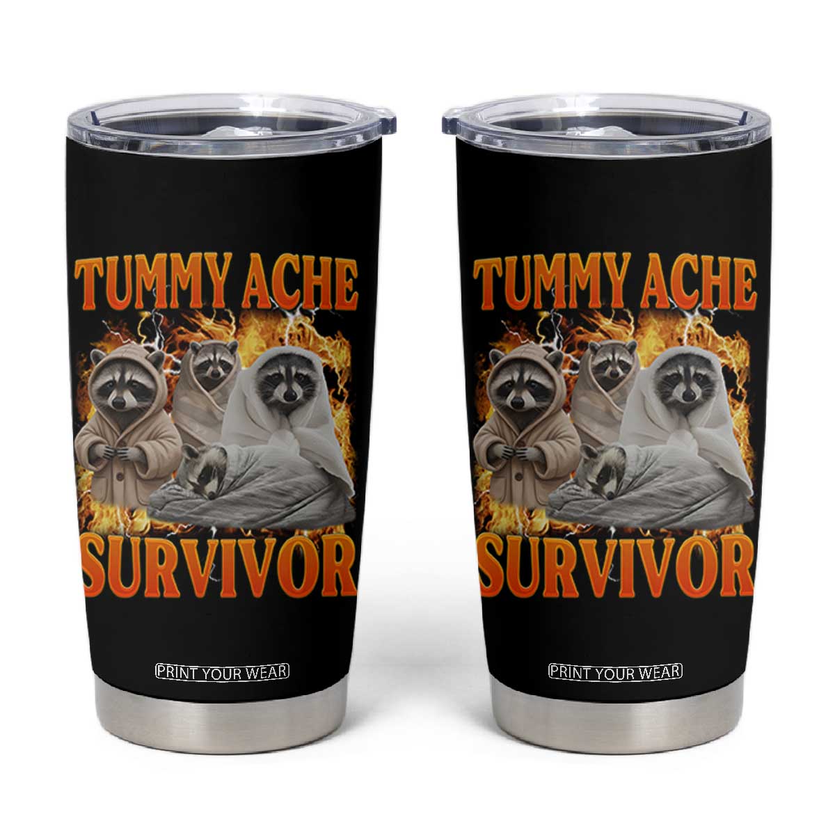 Tummy Ache Survivor Raccoon Meme Tumbler Cup TS10 Black Print Your Wear