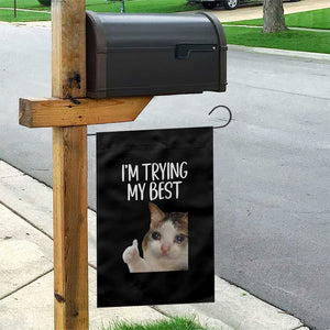 Im Trying My Best Funny Crying Cat Meme Garden Flag TS10 Print Your Wear