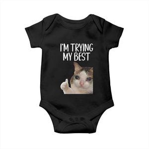 Im Trying My Best Funny Crying Cat Meme Baby Onesie TS10 Black Print Your Wear