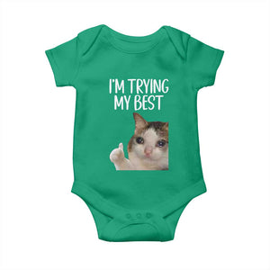 Im Trying My Best Funny Crying Cat Meme Baby Onesie TS10 Irish Green Print Your Wear