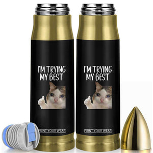 Im Trying My Best Funny Crying Cat Meme Bullet Tumbler TS10 Black Print Your Wear