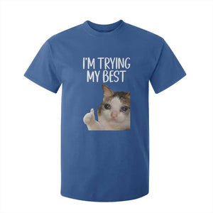 Im Trying My Best Funny Crying Cat Meme T Shirt For Kid TS10 Royal Blue Print Your Wear