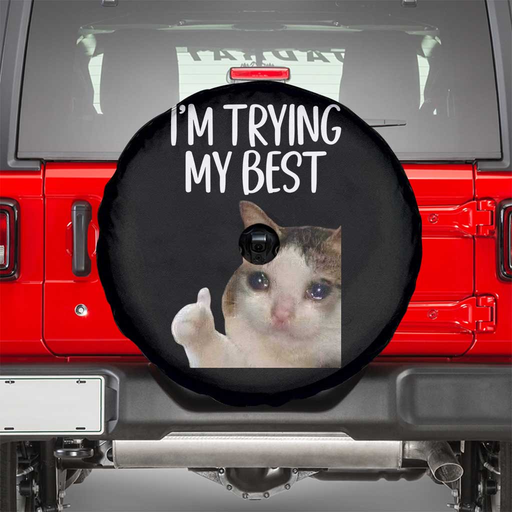 Im Trying My Best Funny Crying Cat Meme Spare Tire Cover TS10 Black Print Your Wear