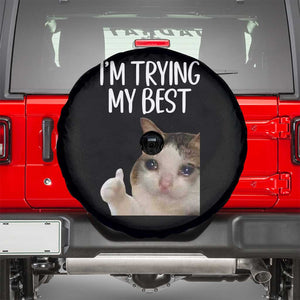 Im Trying My Best Funny Crying Cat Meme Spare Tire Cover TS10 Black Print Your Wear