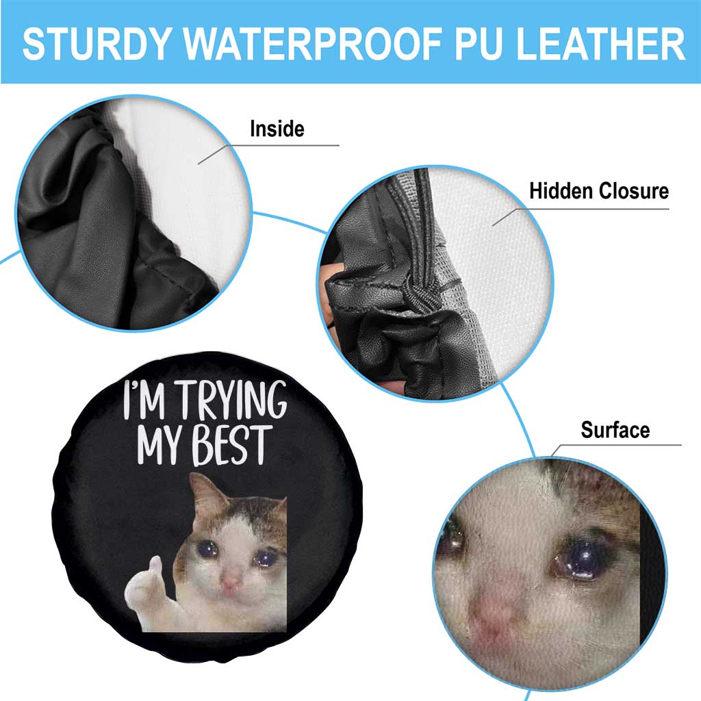 Im Trying My Best Funny Crying Cat Meme Spare Tire Cover TS10 Print Your Wear