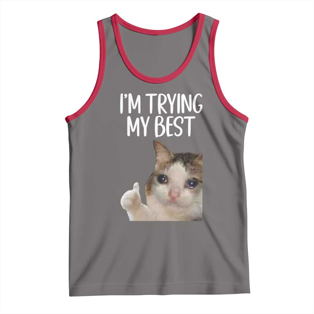 Im Trying My Best Funny Crying Cat Meme Tank Top TS10 Deep Heather Red Print Your Wear