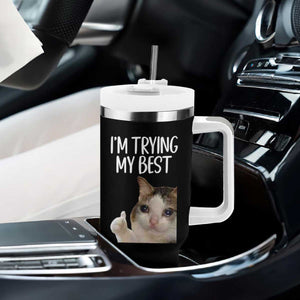 Im Trying My Best Funny Crying Cat Meme Tumbler With Handle TS10 Print Your Wear