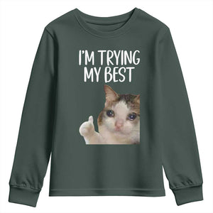 Im Trying My Best Funny Crying Cat Meme Youth Sweatshirt TS10 Dark Forest Green Print Your Wear