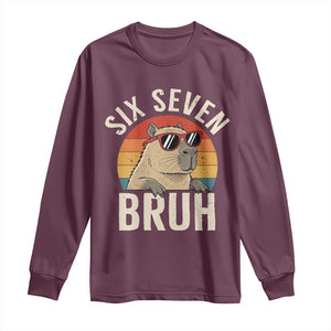 Six Seven Bruh 67 Meme Funny Capybara Long Sleeve Shirt TS10 Maroon Print Your Wear