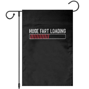 Huge Fart Loading Garden Flag Sarcastic Humor Hilarious Funny Saying Gag Gift TS10 Black Print Your Wear
