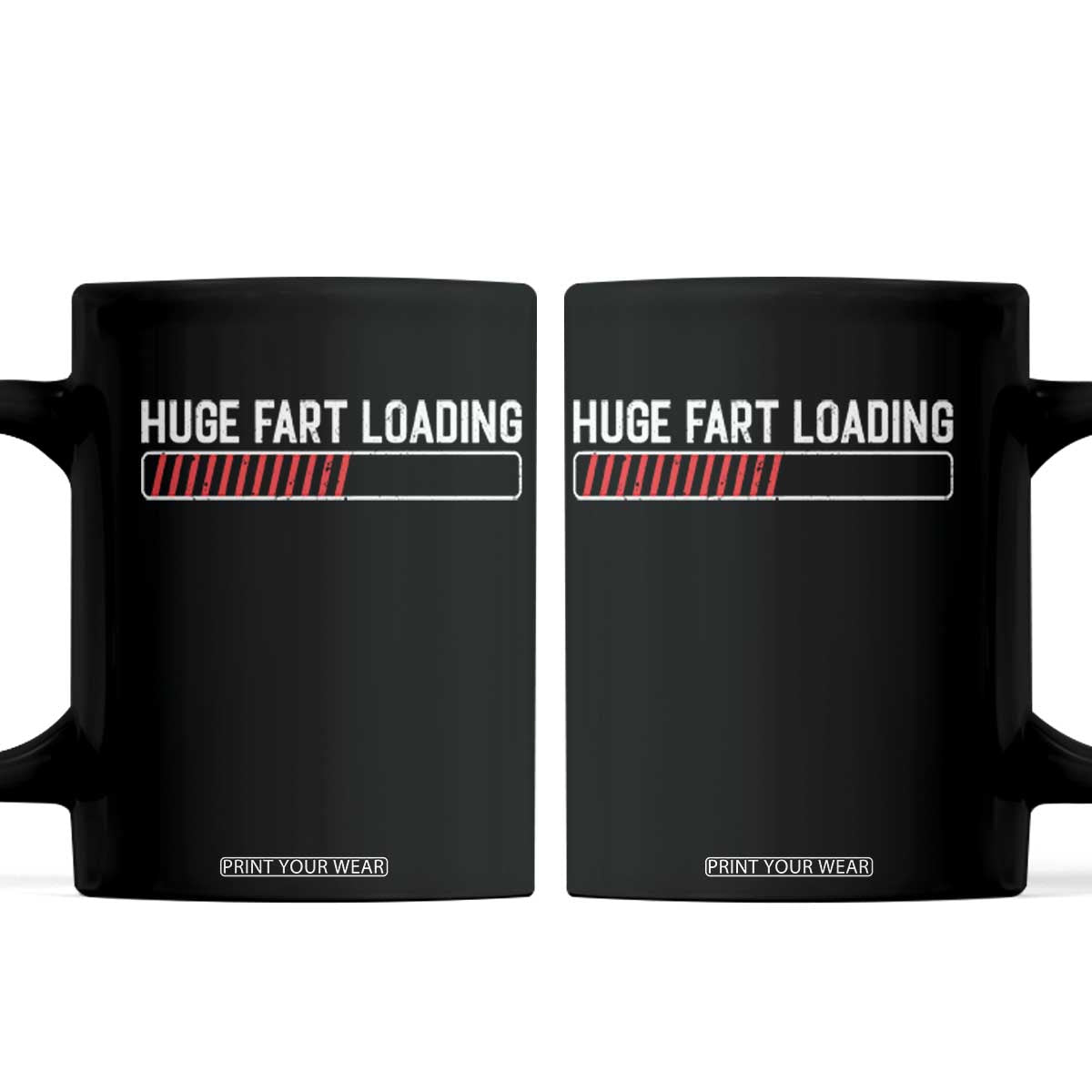 Huge Fart Loading Coffee Mug Sarcastic Humor Hilarious Funny Saying Gag Gift TS10 Black Print Your Wear