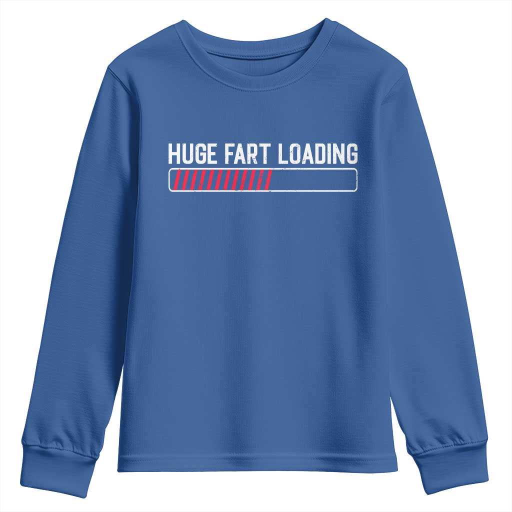 Huge Fart Loading Youth Sweatshirt Sarcastic Humor Hilarious Funny Saying Gag Gift TS10 Royal Blue Print Your Wear