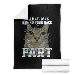 Cat Meme If They Talk Behind Your Back Fart Throw Blanket Funny Oddly Specific TS10 Black Print Your Wear