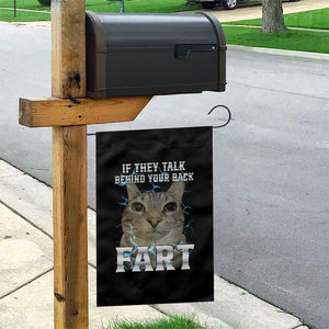 Cat Meme If They Talk Behind Your Back Fart Garden Flag Funny Oddly Specific TS10 Print Your Wear
