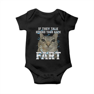 Cat Meme If They Talk Behind Your Back Fart Baby Onesie Funny Oddly Specific TS10 Black Print Your Wear