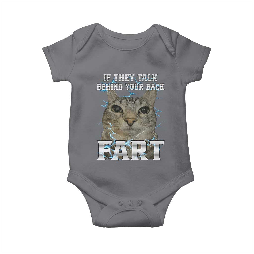 Cat Meme If They Talk Behind Your Back Fart Baby Onesie Funny Oddly Specific TS10 Charcoal Print Your Wear