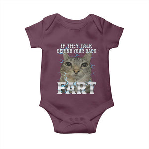 Cat Meme If They Talk Behind Your Back Fart Baby Onesie Funny Oddly Specific TS10 Maroon Print Your Wear
