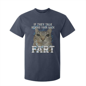 Cat Meme If They Talk Behind Your Back Fart T Shirt For Kid Funny Oddly Specific TS10 Navy Print Your Wear