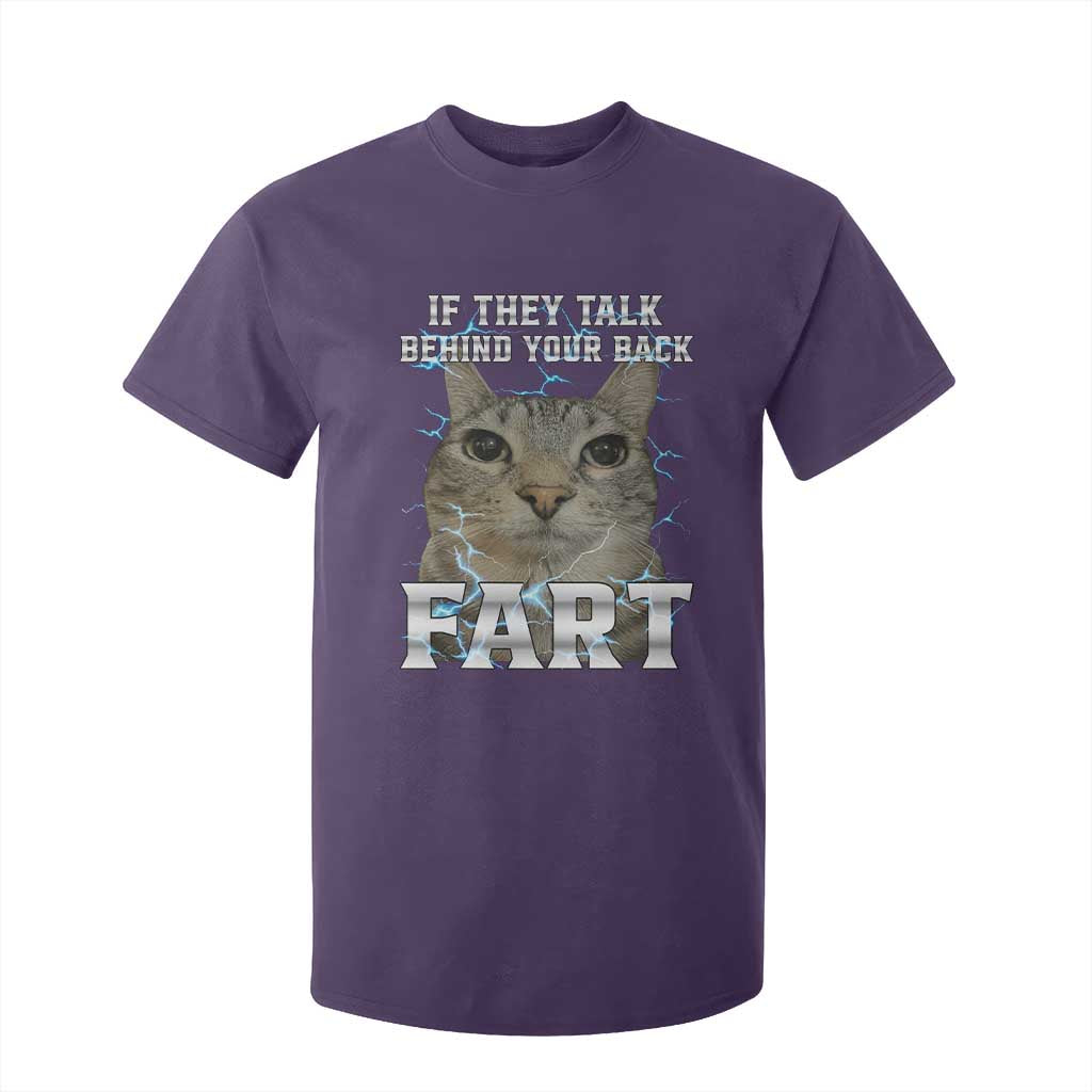 Cat Meme If They Talk Behind Your Back Fart T Shirt For Kid Funny Oddly Specific TS10 Purple Print Your Wear