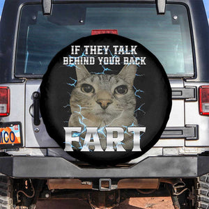 Cat Meme If They Talk Behind Your Back Fart Spare Tire Cover Funny Oddly Specific TS10 No hole Black Print Your Wear