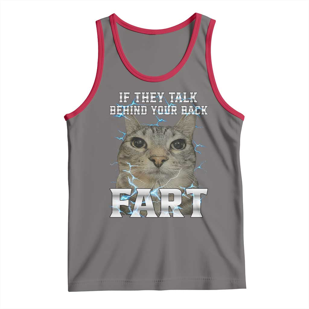 Cat Meme If They Talk Behind Your Back Fart Tank Top Funny Oddly Specific TS10 Deep Heather Red Print Your Wear