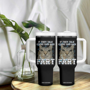 Cat Meme If They Talk Behind Your Back Fart Tumbler With Handle Funny Oddly Specific TS10 Print Your Wear