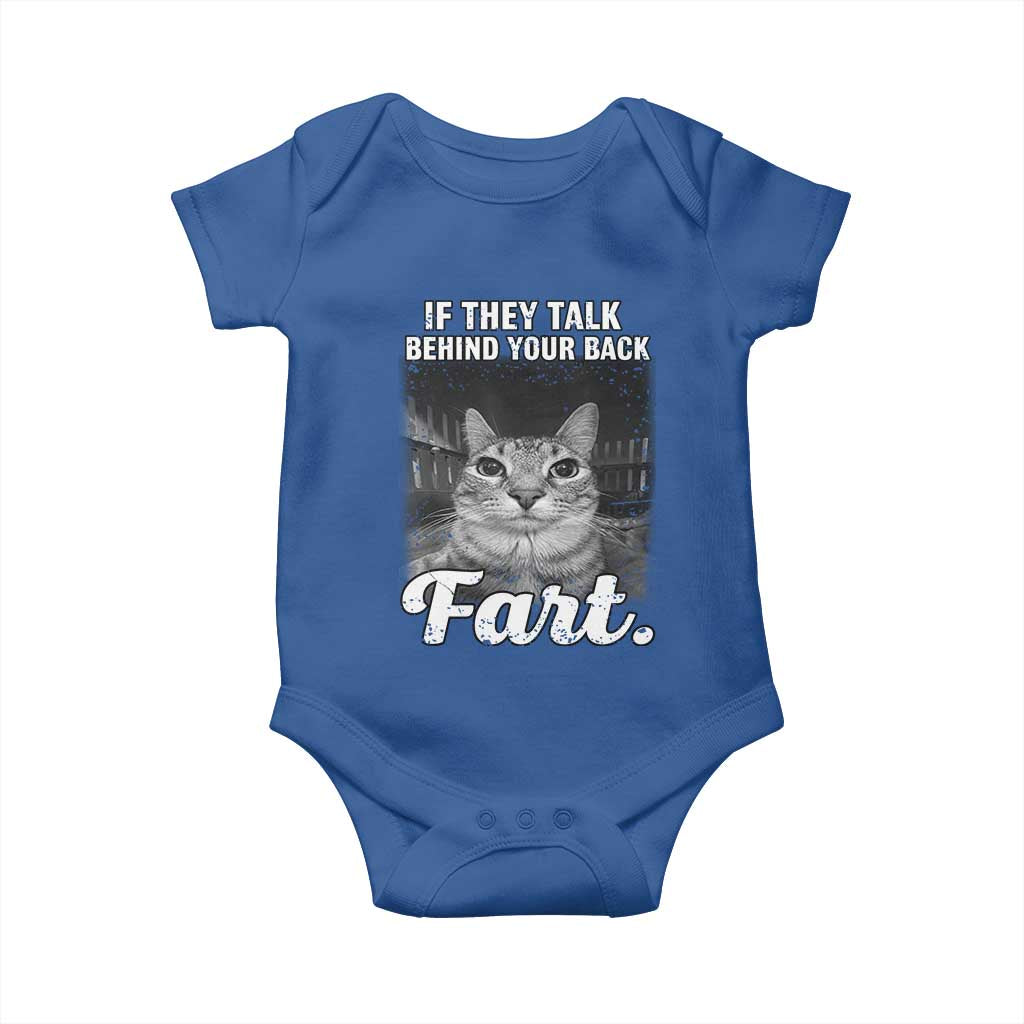 If They Talk Behind Your Back Fart Baby Onesie Cat Meme Funny Oddly Specific TS10 Royal Blue Print Your Wear
