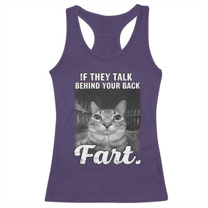 If They Talk Behind Your Back Fart Racerback Tank Top Cat Meme Funny Oddly Specific TS10 Purple Print Your Wear