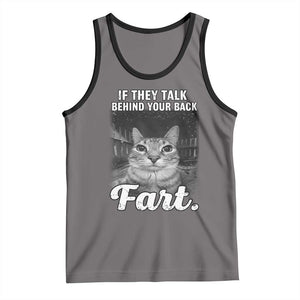 If They Talk Behind Your Back Fart Tank Top Cat Meme Funny Oddly Specific TS10 Deep Heather Black Print Your Wear